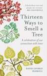 Thirteen Ways to Smell a Tree - David George Haskell - 9781856754903