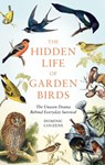 The Hidden Life of Garden Birds - Dominic (Author) Couzens - 9781856755139