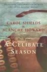 A Celibate Season - Carol Shields ; Blanche Howard - 9781857028126