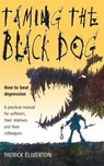 Taming The Black Dog - Patrick Ellverton - 9781857039993