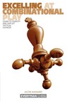 Excelling at Combinational PLA - Grandmaster Jacob Aagaard - 9781857443455