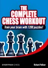 The Complete Chess Workout - Richard Palliser - 9781857445329