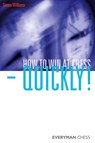 How to Win at Chess - Quickly! - Simon Williams - 9781857446319