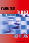 Attacking Chess: The French - Simon Williams - 9781857446463