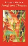 Proofs and Theories - Louise Gluck - 9781857543902