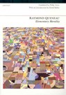 Elementary Morality - QUENEAU,  Raymond - 9781857549485