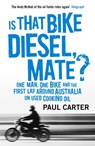 Is that Bike Diesel, Mate? - Paul Carter - 9781857886535