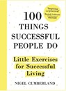 100 Things Successful People Do - Nigel Cumberland - 9781857886627