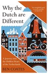 Why the Dutch are Different - Ben Coates - 9781857889628