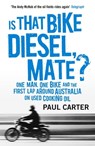 Is that Bike Diesel, Mate? - Paul Carter - 9781857889666