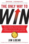 The Only Way to Win - Jim Loehr - 9781857889703