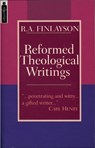 Reformed Theological Writings - R. A. Finlayson - 9781857922592