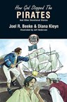 How God Stopped the Pirates - Diana Kleyn ; Joel R. Beeke - 9781857928167