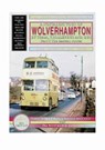 A Nostalgic Tour of Wolverhampton by Tram, Trolleybus and Bus - David Harvey - 9781857942415