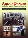 Ahead Danger and Other Tales of Didcot Railwaymen - Pat Kelly - 9781857945355