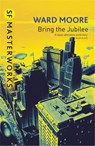 Bring The Jubilee - Ward Moore - 9781857987645