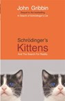 Schrodinger's Kittens - John Gribbin - 9781857994025