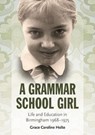 A Grammar School Girl - Grace Caroline Holte - 9781858587547