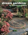 Dream Gardens: 100 Inspirational Gardens - Andrew Lawson ; Tania Compton - 9781858944869