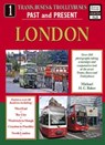 Trams, Buses and Trolleybuses Past and Present Part 1: London - Michael H C Baker - 9781858952666