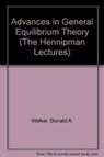 Advances in General Equilibrium Theory - Donald A. Walker - 9781858985503