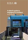 A Client's Guide to Engaging an Architect -  - 9781859463581