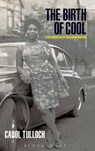 The Birth of Cool - Carol (Chelsea College of Art and Design Tulloch - 9781859734650