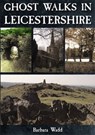 Ghost Walks in Leicestershire - Barbara Wadd - 9781859837764