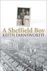 A Sheffield Boy - Keith Farnsworth - 9781859839485