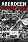 Aberdeen in the Seventies - Raymond Anderson - 9781859839614