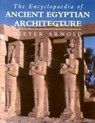 The Encyclopaedia of Ancient Egyptian Architecture - ARNOLD,  Dieter - 9781860644658