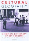 Cultural Geography - David Atkinson ; Professor Peter Jackson ; David Sibley ; Neil Washbourne - 9781860647031