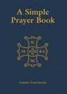 Simple Prayer Book (Gift Edition) - Catholic Truth Society - 9781860825989