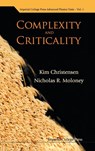 Complexity And Criticality - Kim (Imperial College London Christensen ; Nicholas R (London Mathematical Lab Moloney - 9781860945045