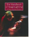 The Handbook of Stage Lighting - Neil Fraser ; Simon Bennison - 9781861268570