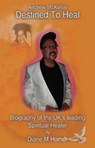 DESTINED TO HEAL - DIANE M HOMER - 9781861518743