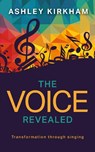 The Voice Revealed - Ashley Kirkham - 9781861519481