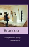 Constantin Brancusi - PEARSON,  JAMES - 9781861713599