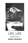 LIFE, LIFE - Arseny Tarkovsky - 9781861718723