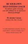 Be Your Own Self-esteem Coach - Jerome Carson - 9781861770523