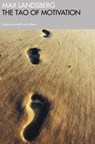 The Tao of Motivation - Max Landsberg - 9781861976550