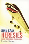 Heresies - John Gray - 9781862077188