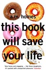 This Book Will Save Your Life - A.M. Homes - 9781862079335