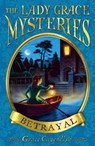 The Lady Grace Mysteries: Betrayal - Grace Cavendish - 9781862303775