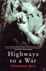 Highways To A War - Christopher Koch - 9781863305242
