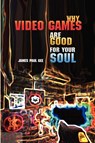 Why Video Games Are Good for Your Soul - James Paul Gee - 9781863355742
