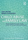 Child Abuse and Family Law - Thea Brown ; Renata Alexander - 9781865087313