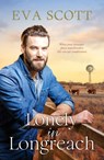 Lonely in Longreach - Eva Scott - 9781867202486