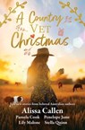A Country Vet Christmas - Lily Malone ; Alissa Callen ; Penelope Janu ; Stella Quinn ; Pamela Cook - 9781867281573