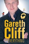 Gareth Cliff on everything - CLIFF,  Gareth - 9781868424559